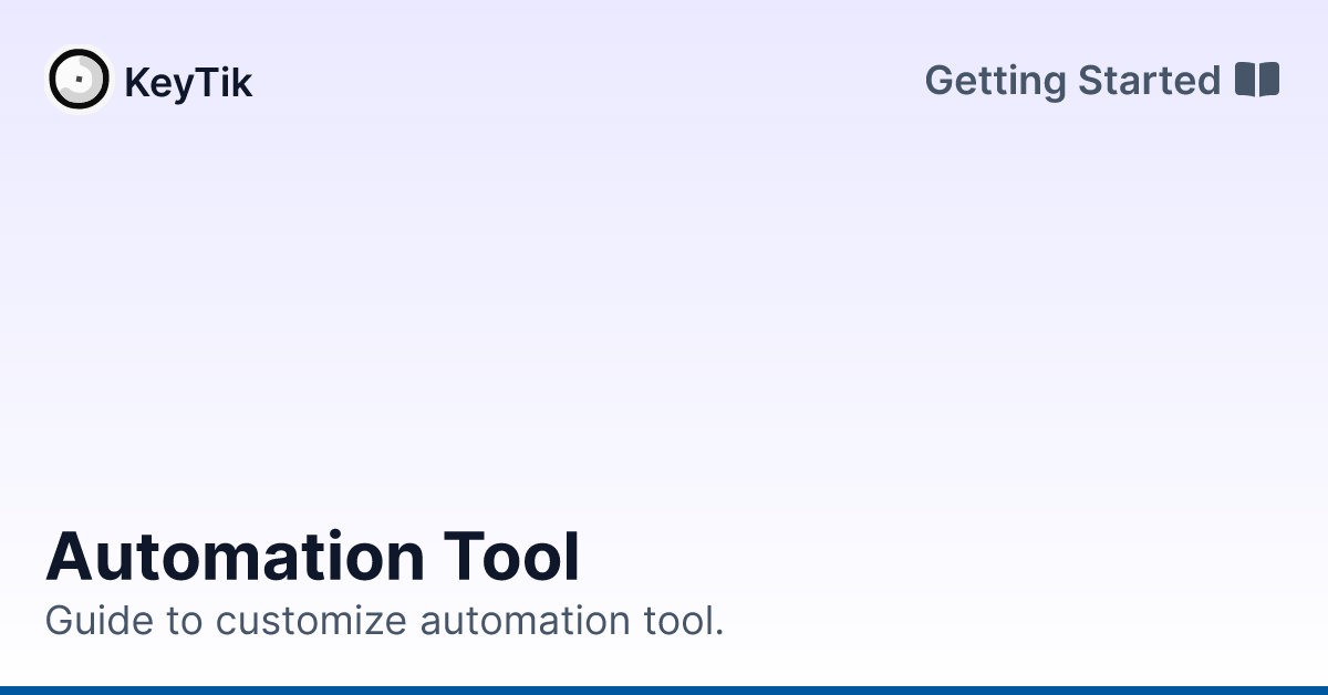 Automation Tool | Getting Started